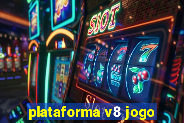 plataforma v8 jogo